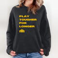 Brent Blum Play Tougher For Longer Sweatshirt