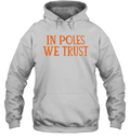 Chicagobears In Poles We Trust Hoodie