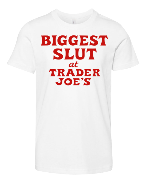 Biggest Slut At Trader Joe039S Premium Youth T Shirt