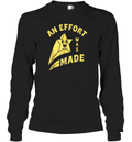 An Effort Was Made Long Sleeve T Shirt