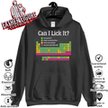 Can I Lick It Periodic Table Hoodie