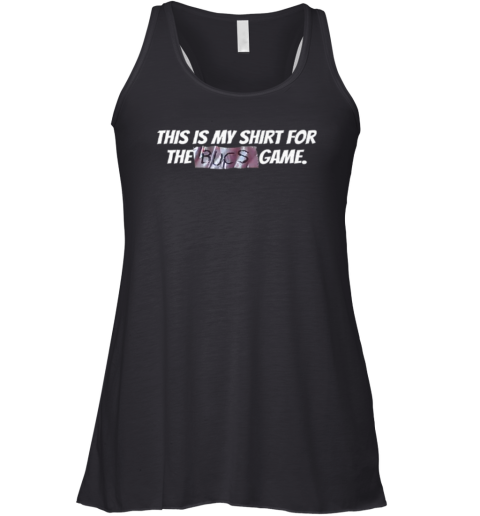 Creed Humphrey This Is My Shirt For The Bucs Game Racerback Tank
