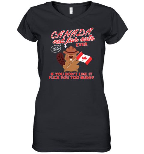 Canada Not For Sale Ever Fuck Trump Women039S V Neck T Shirt