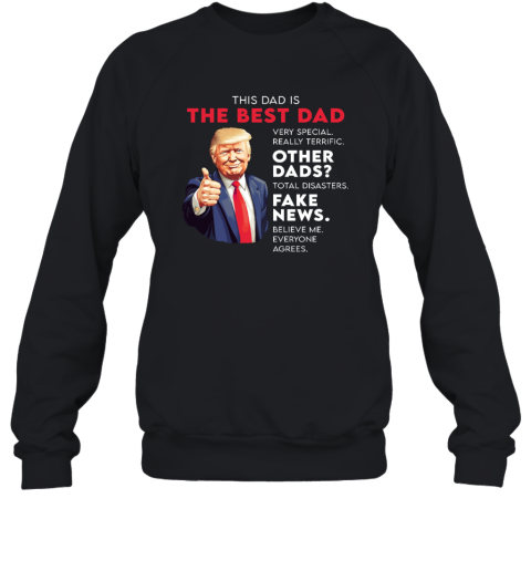Donald Trump Quote For Conservative Dad Father Sweatshirt