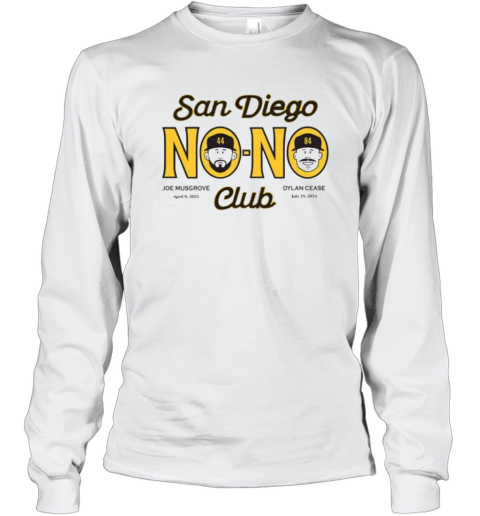 Dylan Cease Joe Musgrove San Diego No No Club Long Sleeve T Shirt