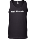 Early Life Crisis Tank Top