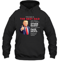 Donald Trump Quote For Conservative Dad Father Hoodie