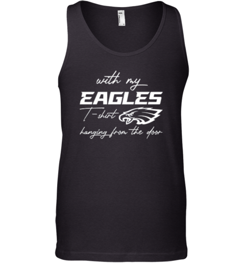 Eagles Shirt Hanging From The Door Tank Top