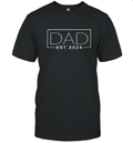 Dad Est 2024 New Dad Gift For Dad Anniversary Father T Shirt
