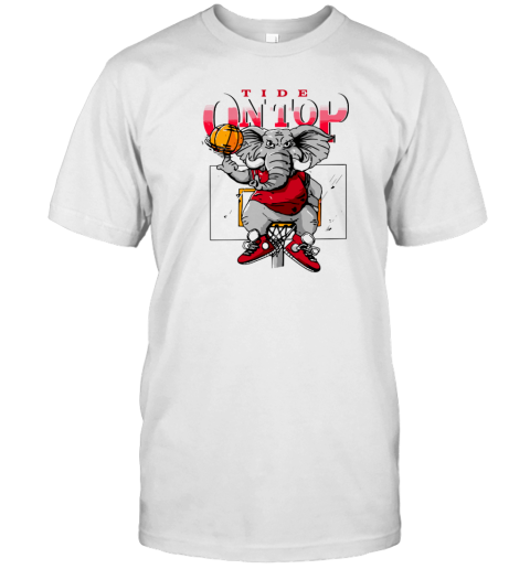 Alabama Crimson Tide The Elephant Basketball Tide On Top Alabama T Shirt