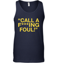Call A Fucking Foul Tank Top