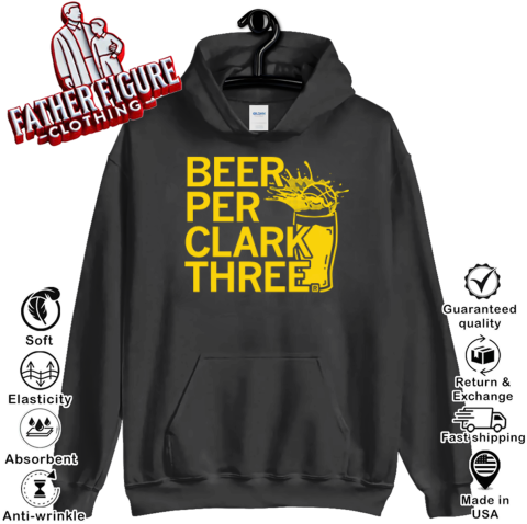 Beer Per Clark Three Caitlin Clark Hoodie