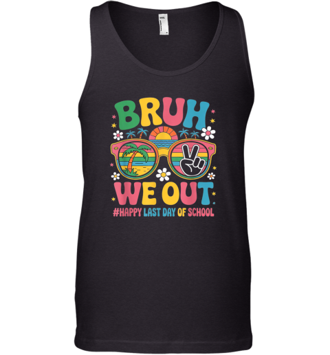 Bruh We Out Happy Last Day Of School Groovy Tank Top