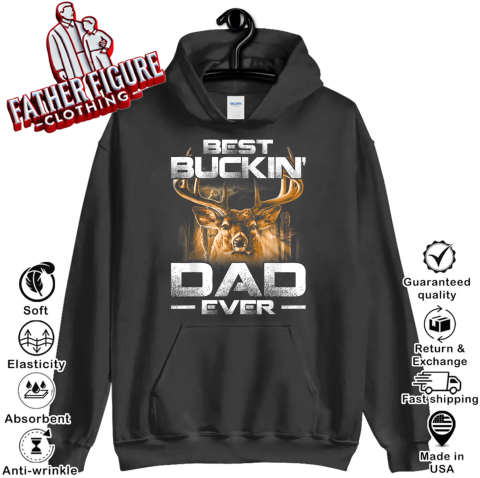 Best Buckin039 Dad Ever Tee Deer Hunting Bucking Father Hoodie