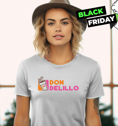 Don Delillo Dunkin Donuts Women039S T Shirt