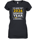 Class Of 2026 Senior Year Loading Women039S V Neck T Shirt