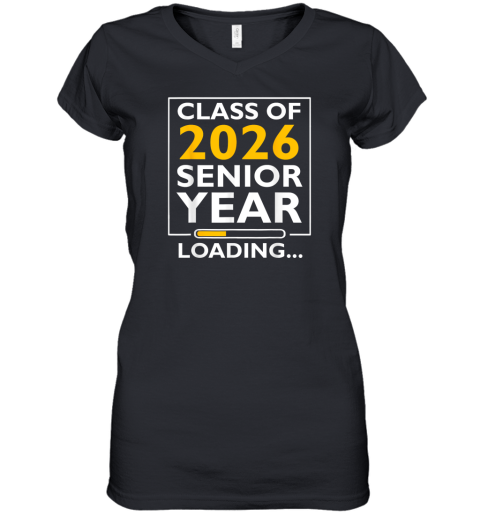 Class Of 2026 Senior Year Loading Women039S V Neck T Shirt