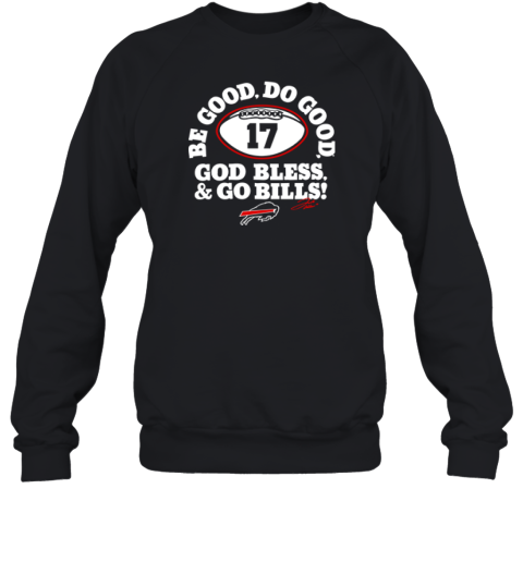 Be Good Do Good 17 God Bless Go Bills Sweatshirt