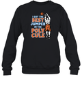 Basketball I Got The Best Jumper In The Polycule Sweatshirt
