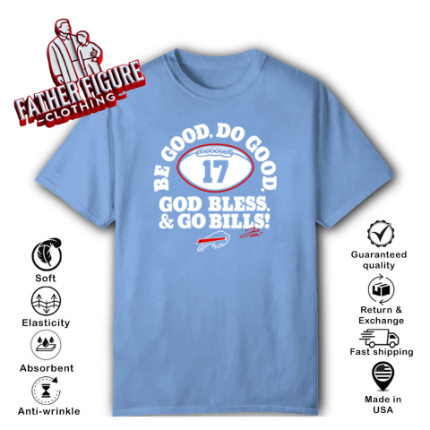 Be Good Do Good 17 God Bless Go Bills T Shirt
