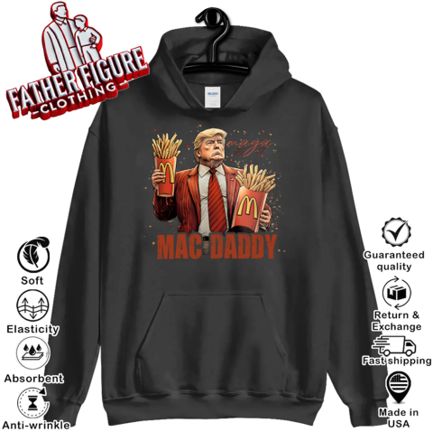 Donal Trump Maga Mac Daddy Hoodie