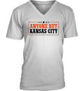 Anyone But Kansas City V Neck T Shirt