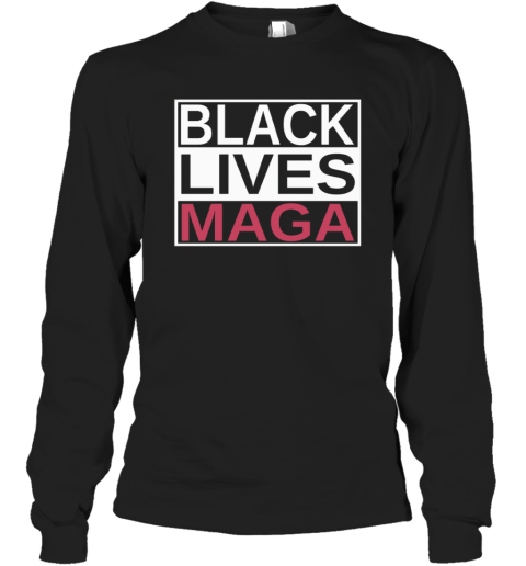 Black Lives Maga Long Sleeve T Shirt