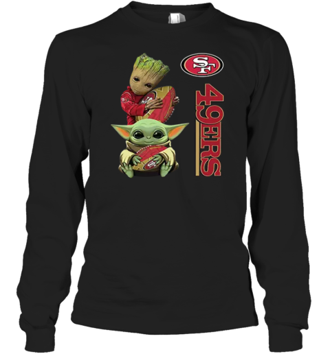 Baby Yoda And Groot Hug San Francisco 49Ers Long Sleeve T Shirt