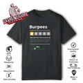 Burpees Would Not Recommend T Shirt