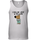 Chillin039 Like A Villain Chill Guy Tank Top