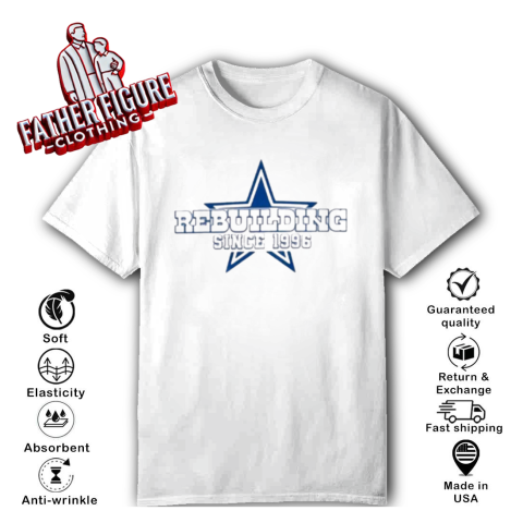 Dallas Cowboys Rebuilding Since 1996 T Shirt