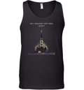 Am I Making You Feel Sick Tank Top
