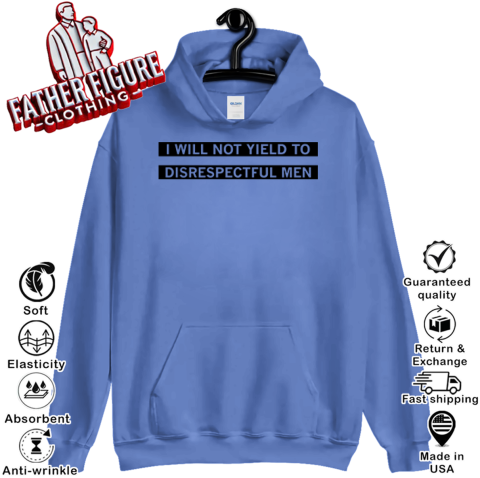Aoc I Will Not Yield To Disrespectful Men Hoodie