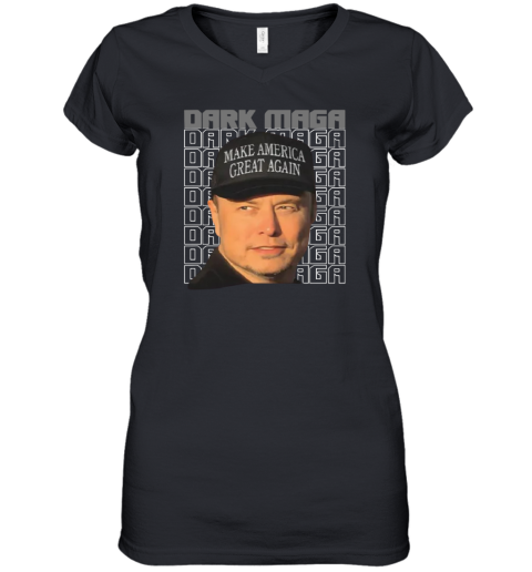 Elon Musk Dark Maga Women039S V Neck T Shirt