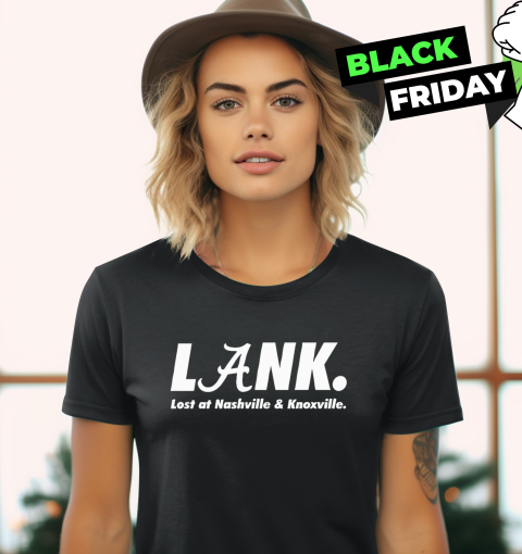 Alabama Lank Lost At Nashville Amp Knoxville Women039S T Shirt