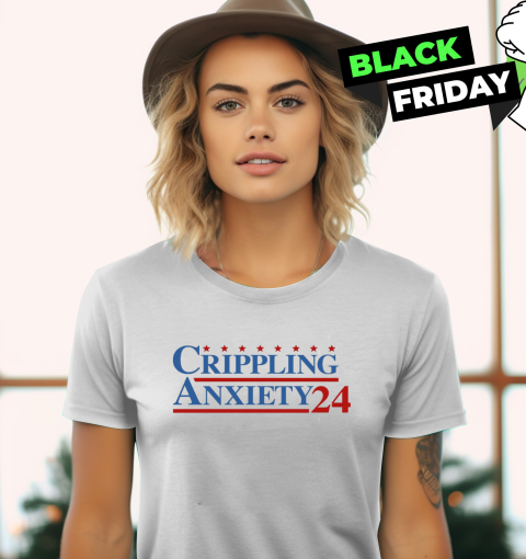 Crippling Anxiety 24 Women039S T Shirt