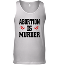 Abortion Is Murder Shirt Anti Abortion Tank Top