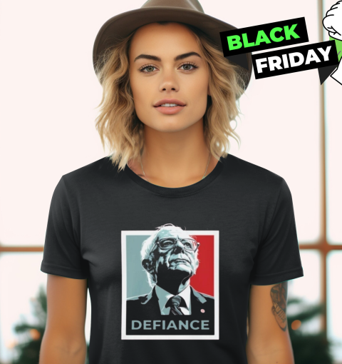 Bernie Sanders Defiance Women039S T Shirt