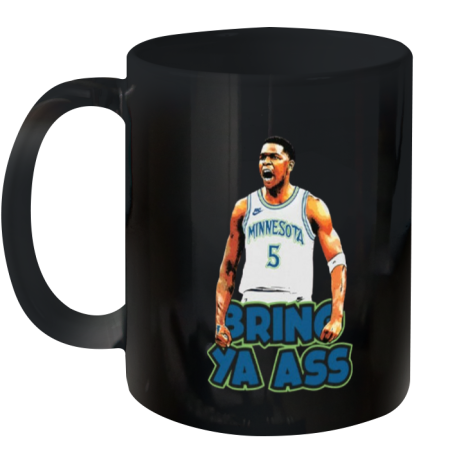 Bring Ya Ass Shirt Ceramic Mug 11Oz
