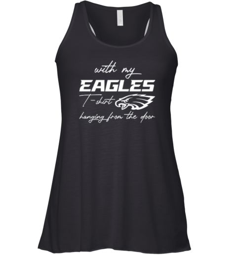 Eagles Shirt Hanging From The Door Racerback Tank