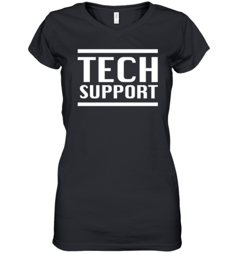 Elon Musk Tech Support Women039S V Neck T Shirt