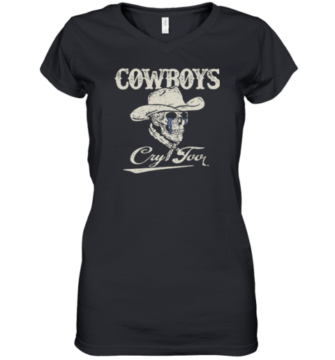 Cowboys Cry Too Noah Kahan Women039S V Neck T Shirt