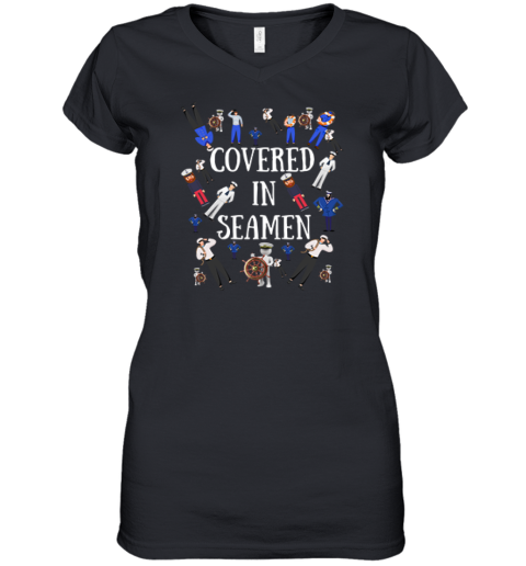 Covered In Seamen Women039S V Neck T Shirt