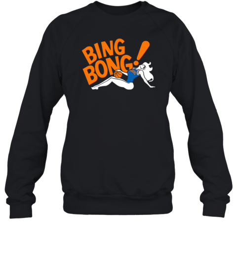 Bada Bing Bong New York Knicks Sweatshirt