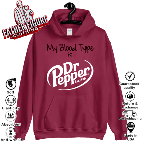 My Blood Type Is Dr Pepper Hoodie