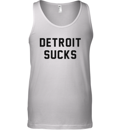 Almost Famous Detroit Sucks Tank Top