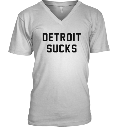 Almost Famous Detroit Sucks V Neck T Shirt
