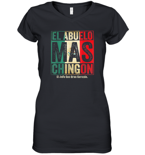 El Abuelo Mas Chingon Jefe Con Gran Corazon Women039S V Neck T Shirt