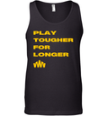 Brent Blum Play Tougher For Longer Tank Top