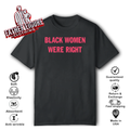Black Women Were Right T Shirt